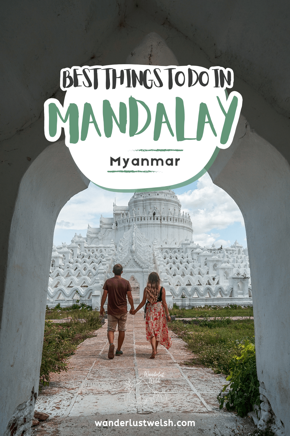 A couple walking towards a white buddhist pagoda with the words "Best things to do in Mandalay" superimposed