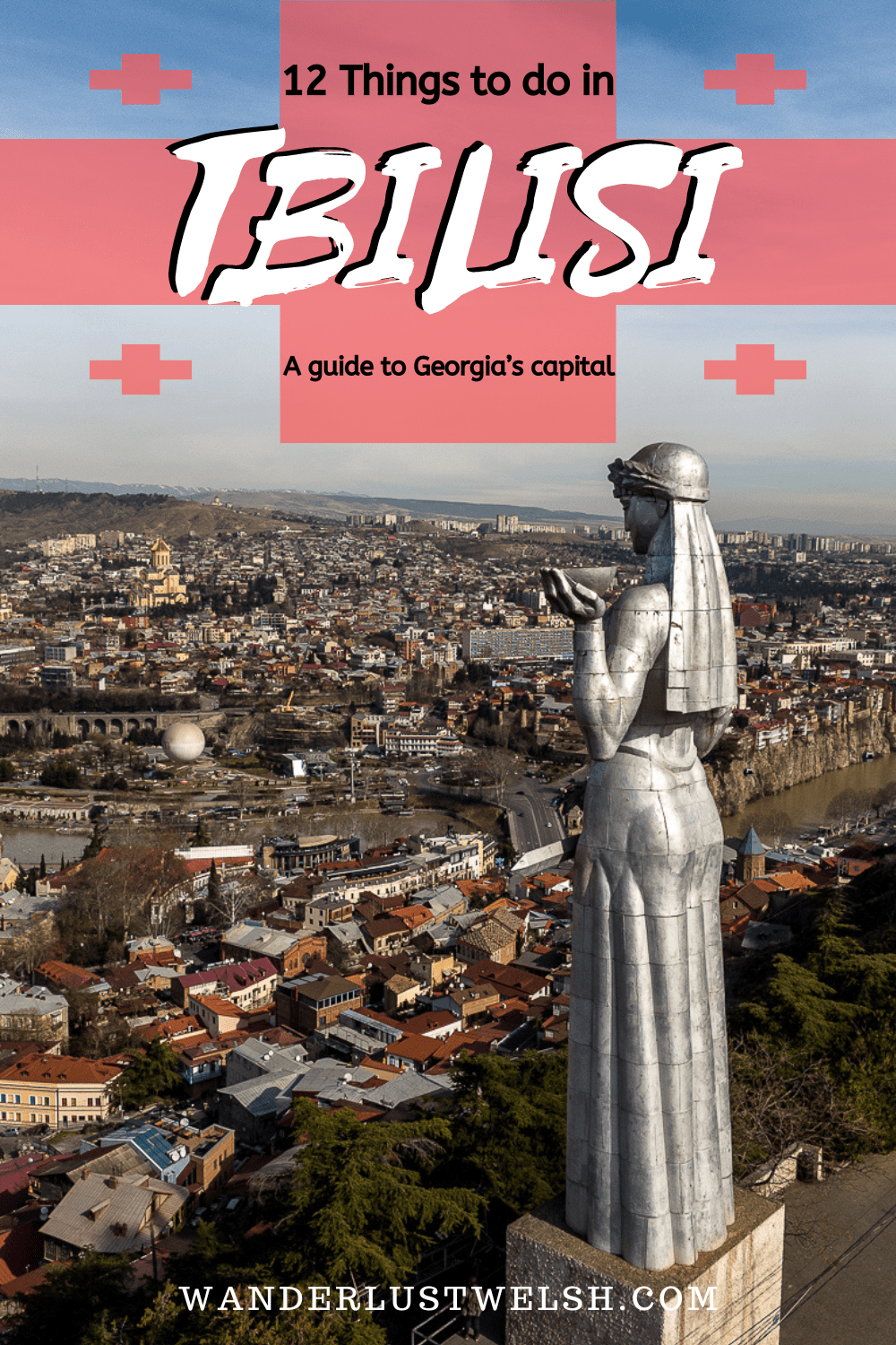 The mother of Georgia, an enormous aluminium statue of a woman looking out over the city of Tbilisi